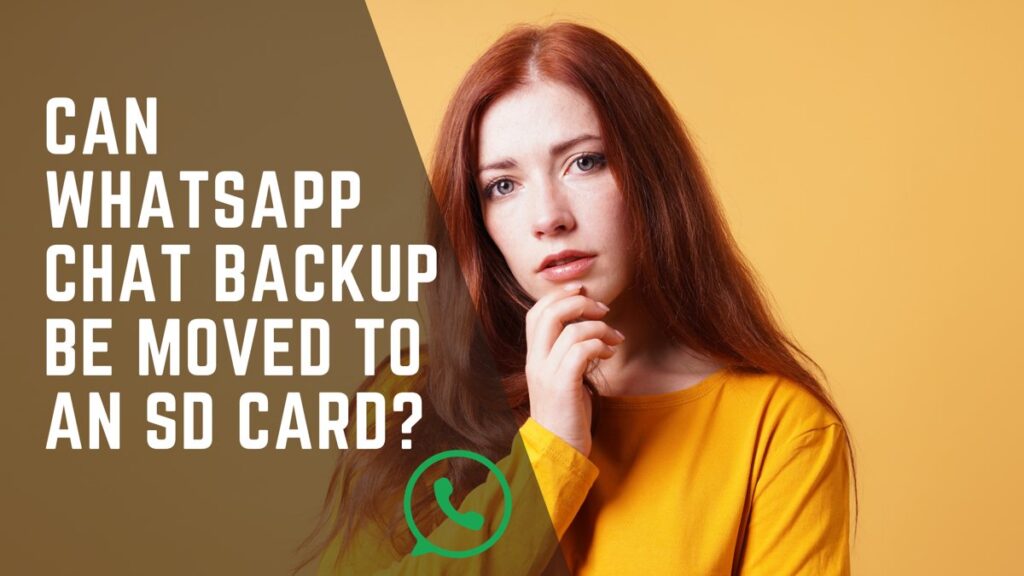 Can WhatsApp Chat Backup Be Moved to an SD Card